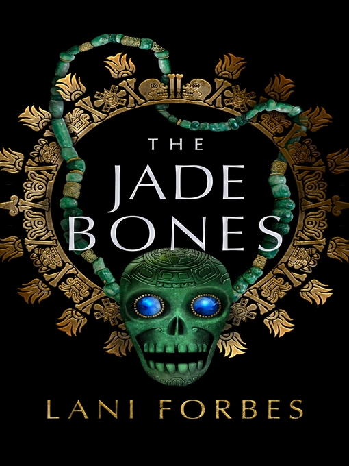 Title details for The Jade Bones by Lani Forbes - Available